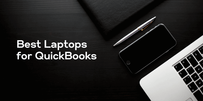 Best Laptop for QuickBooks