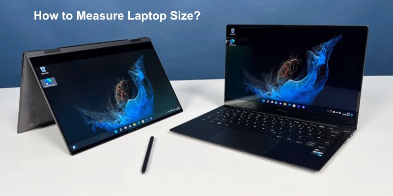 How to Measure Laptop Size